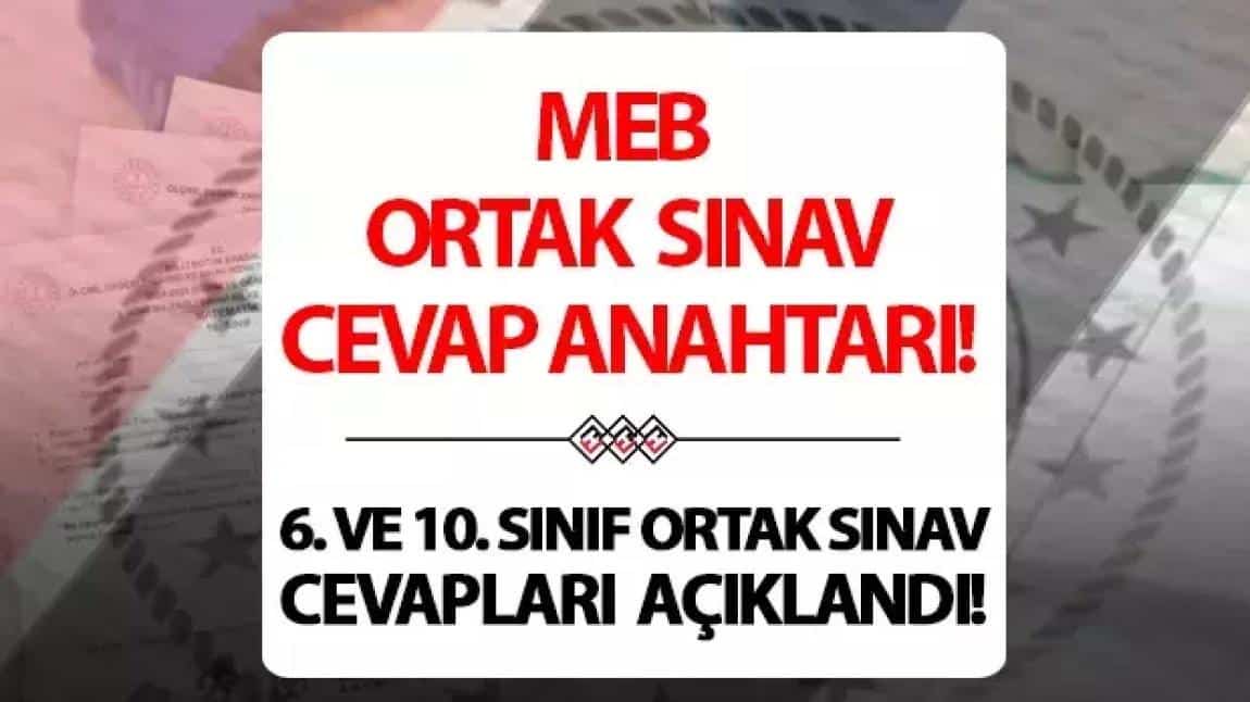 Ülke Geneli Ortak Sınav Soru ve Cevapları Yayımlandı